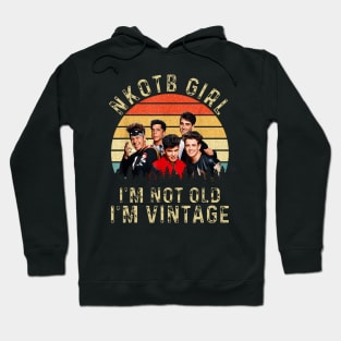 Retro NKOTB Girl I'm NOT Old I'm Vintage Hoodie